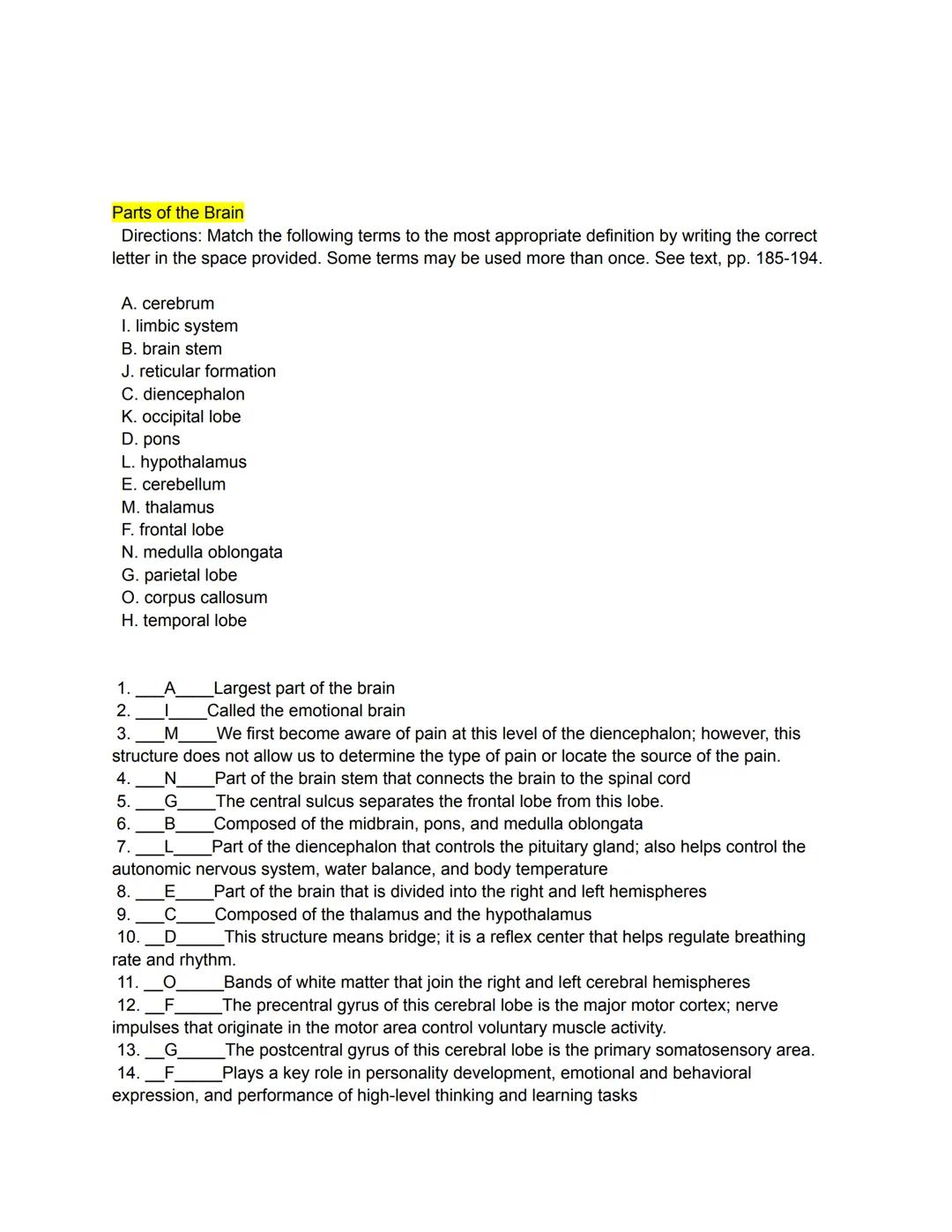 # Matching
Organization of the Nervous System
Directions: Match the following terms to the most appropriate definition by writing the correc