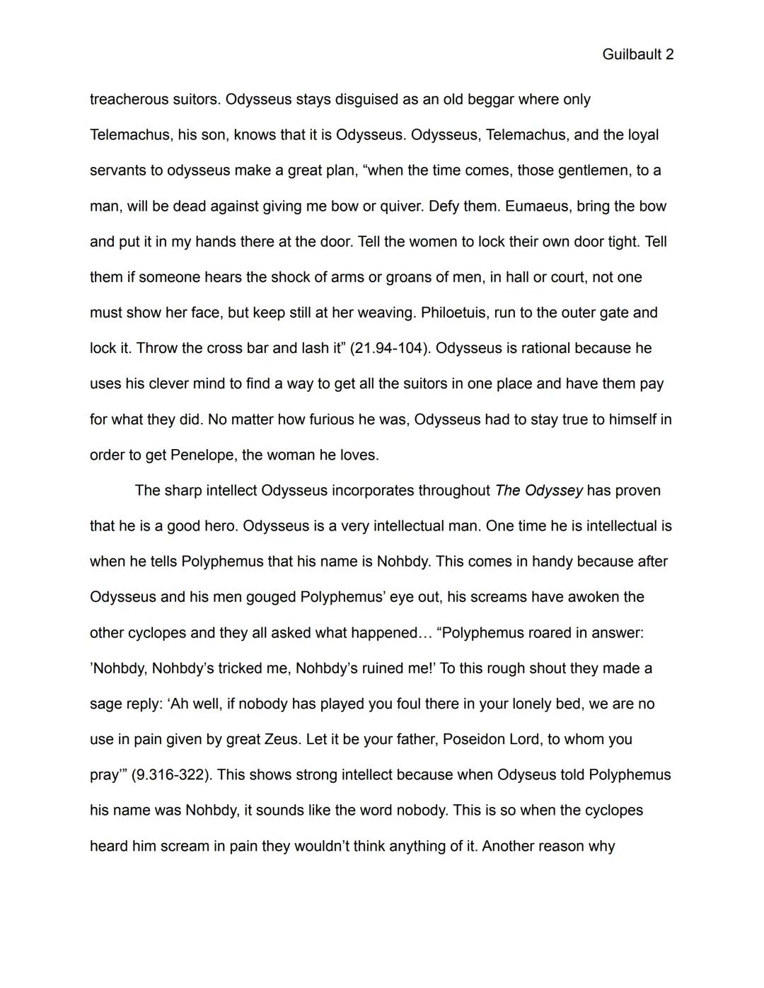 Cecilya Guilbault

Ms. Sanders

English 1-3rd hour

19 December 2019

Guilbault 1

Odysseus, a Good Epic Hero

Imagine having to go on a lon