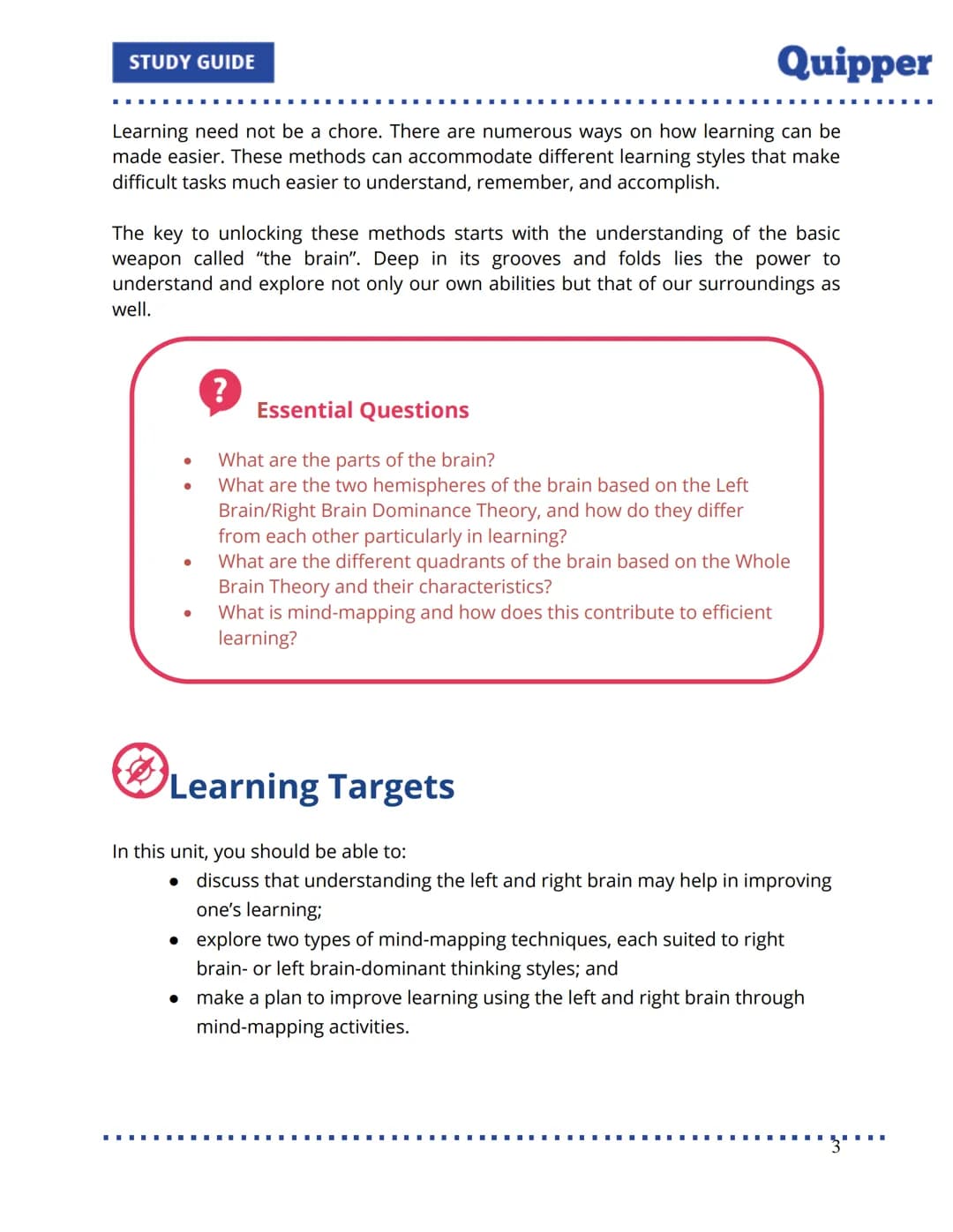 STUDY GUIDE
Quipper
UNIT 6: Developing Efficient Learning
Table of Contents
Introduction
Lesson 1: Brain Power
Jump Start
Learn about It!
Ch