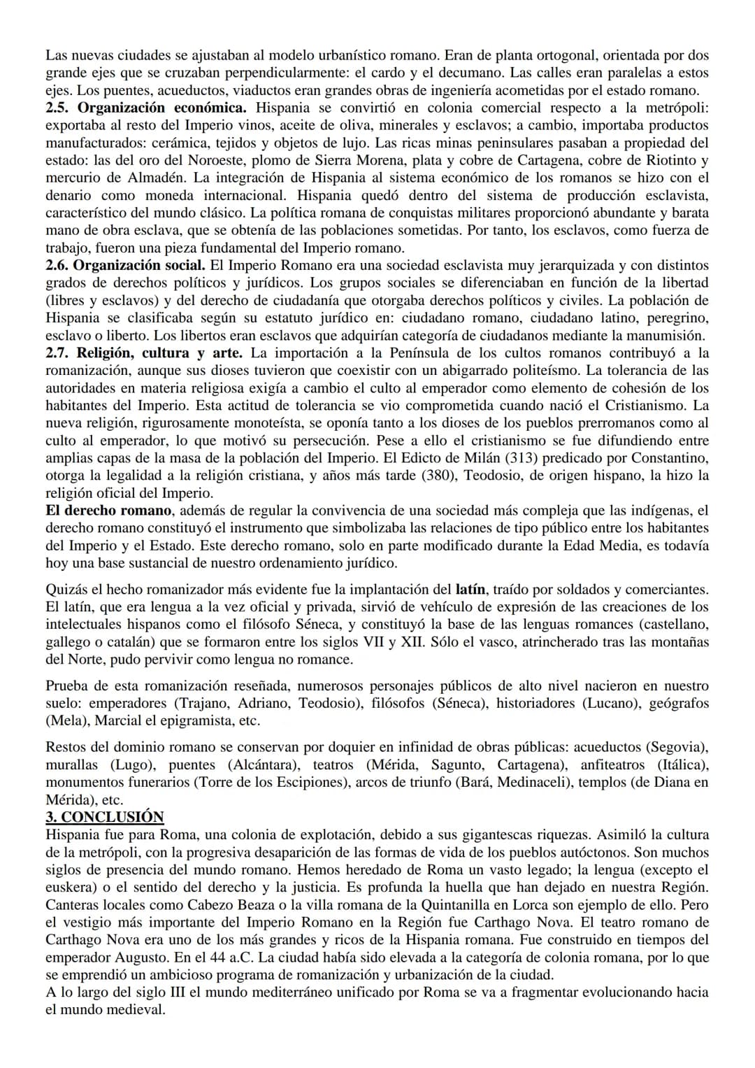 # 1. INTRODUCCIÓN

Se entiende por romanización al proceso de adaptación de los pueblos hispanos a las estructuras económicas,
sociales, pol