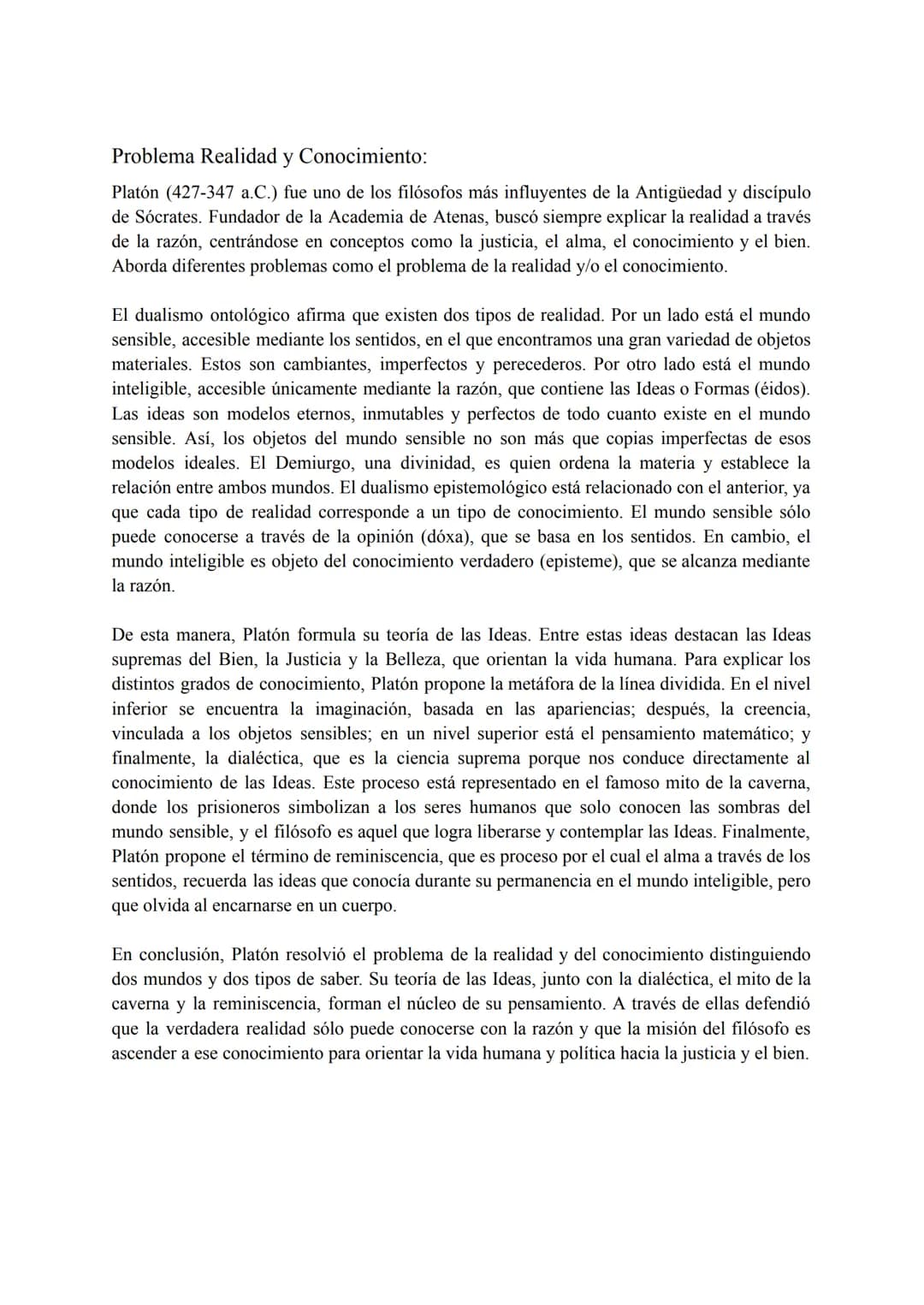 # Problema Realidad y Conocimiento:

Platón (427-347 a.C.) fue uno de los filósofos más influyentes de la Antigüedad y discípulo
de Sócrates