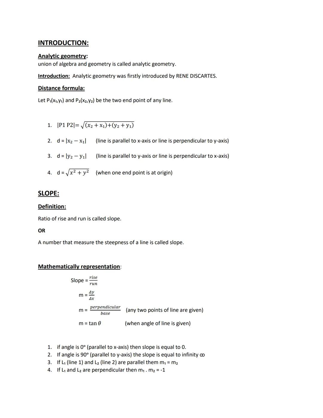 PLANE ANALYTIC GEOMETRY
STRIGHT LINE

Introduction of analytic geometry and slope # INTRODUCTION:
Analytic geometry:
union of algebra and ge