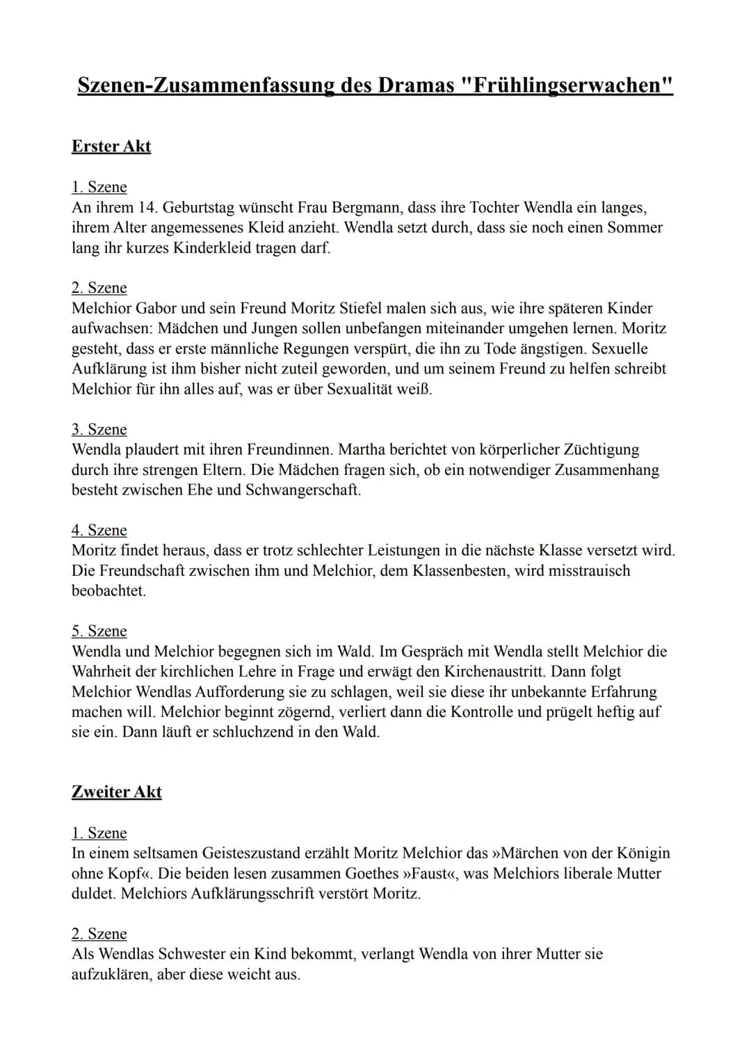 # Szenen-Zusammenfassung des Dramas "Frühlingserwachen"

Erster Akt

1. Szene

An ihrem 14. Geburtstag wünscht Frau Bergmann, dass ihre Toch