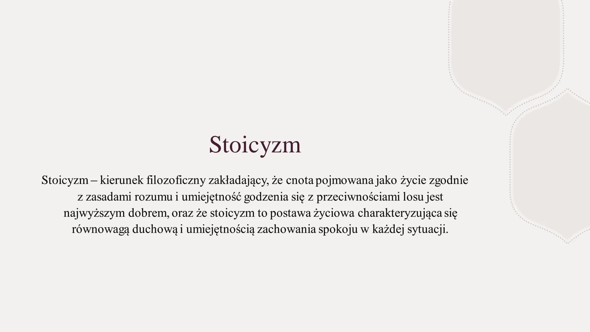 STOICYZM # Stoicyzm

Stoicyzm - kierunek filozoficzny zakładający, że cnota pojmowana jako życie zgodnie
z zasadami rozumu i umiejętność god