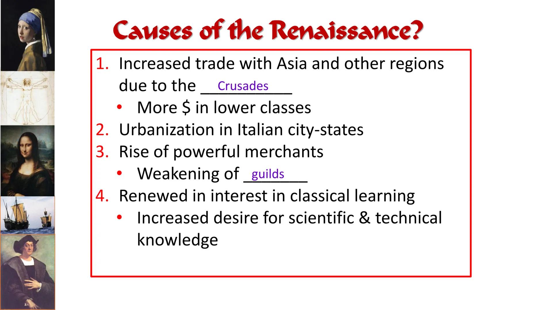 
<p>The Renaissance and Age of Discovery were developed in the context of the rediscovery of works from ancient Greece and Rome and the obse