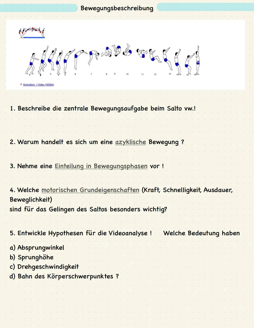 Checkliste

Bewegungslehre:
- Bedeutung und Sinn sportlicher Bewegungen
-> Definition Sport
-> Perspektiven des Sporttreibens

- Formen spor