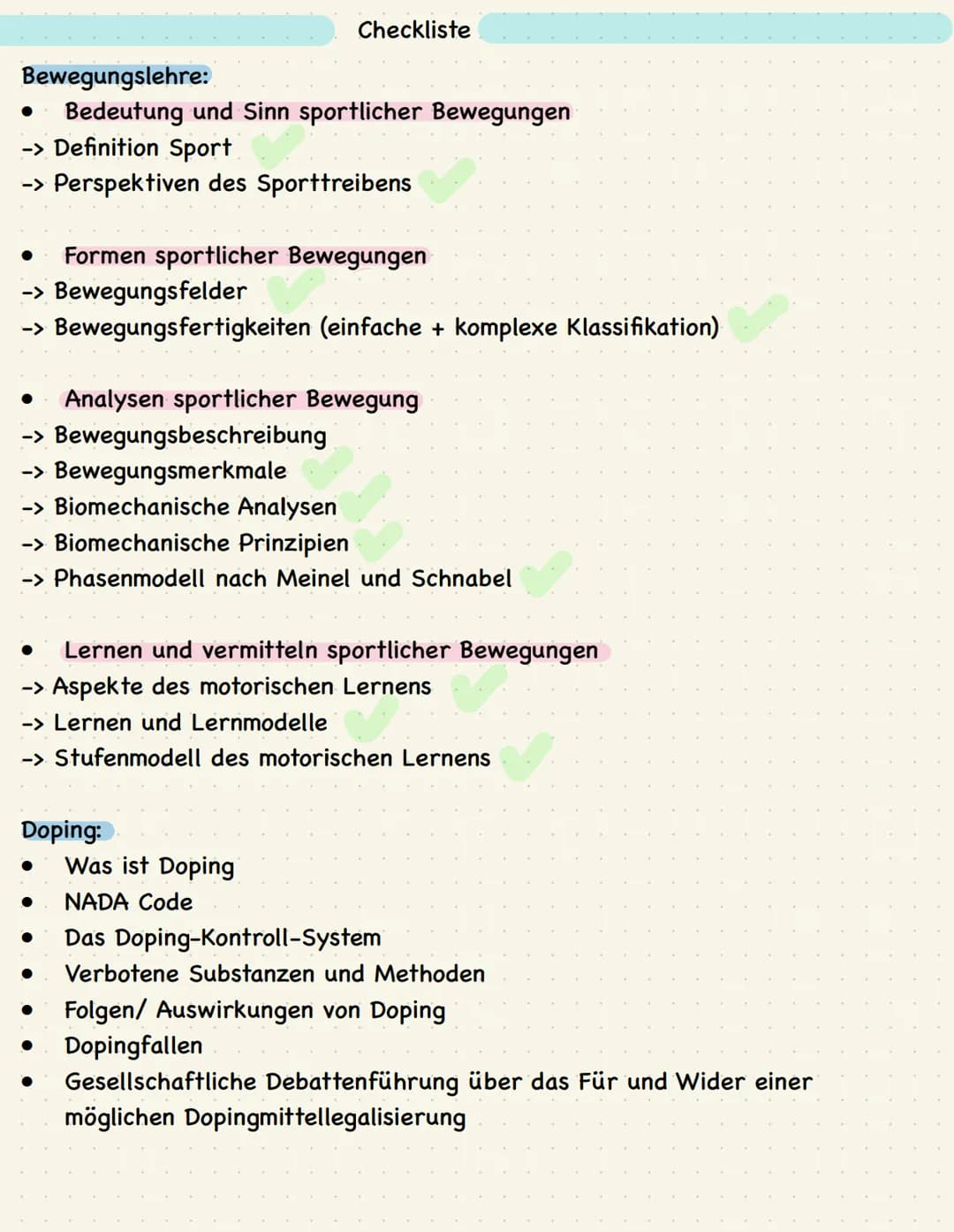 Checkliste

Bewegungslehre:
- Bedeutung und Sinn sportlicher Bewegungen
-> Definition Sport
-> Perspektiven des Sporttreibens

- Formen spor