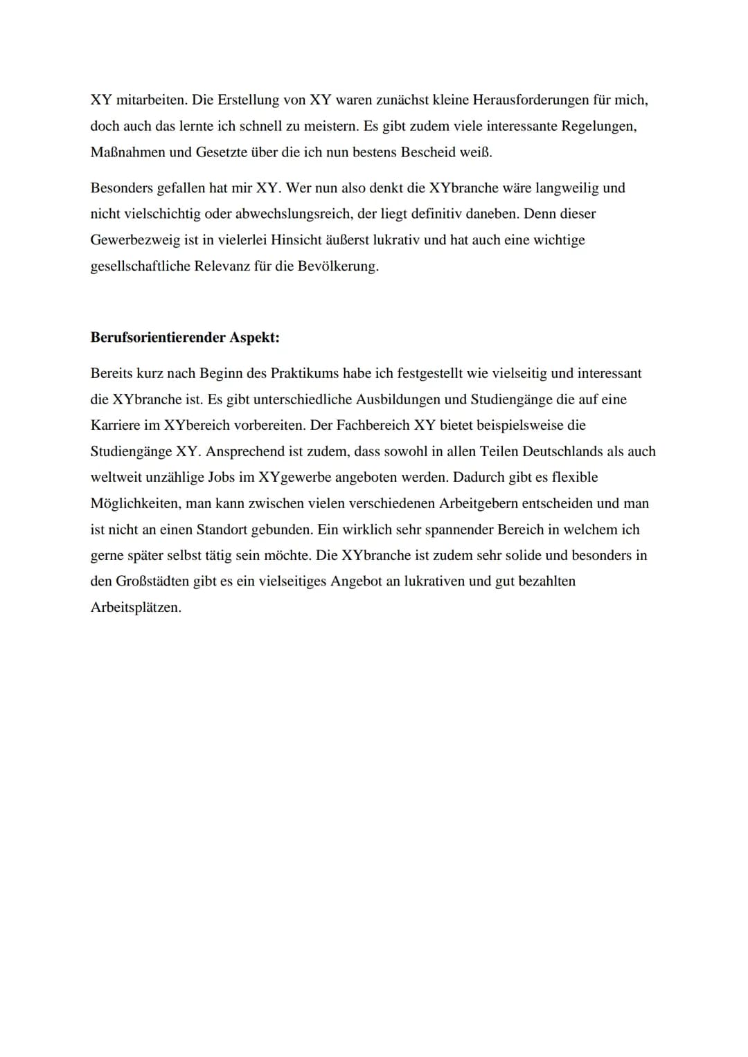 # Kriteriengeleitete Reflexion

Sozialer Aspekt:

Schon vom ersten Moment an fühlte ich mich im Büro von XY in XY sehr wohl. Die
Mitarbeiter