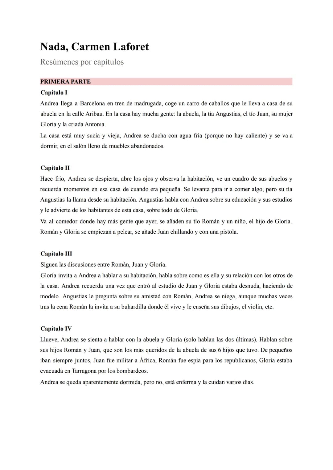 
<h2>PRIMERA PARTE</h2>
<h3>Capítulo I</h3>
<p>Andrea llega a Barcelona en tren de madrugada y se dirige a casa de su abuela en la calle Ari