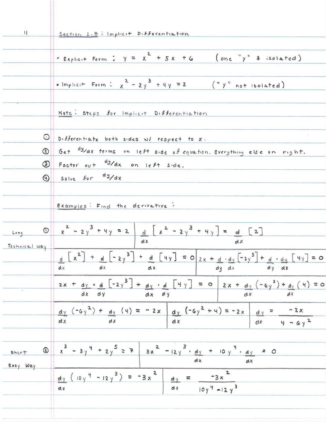 # Section 2.8: Implicit Differentiation.

*   Explicit Form: y = x^2 + 5x + 6 (one "y" & isolated)

*   Implicit Form: $x^2 - 2y^3 + 4y = 2$
