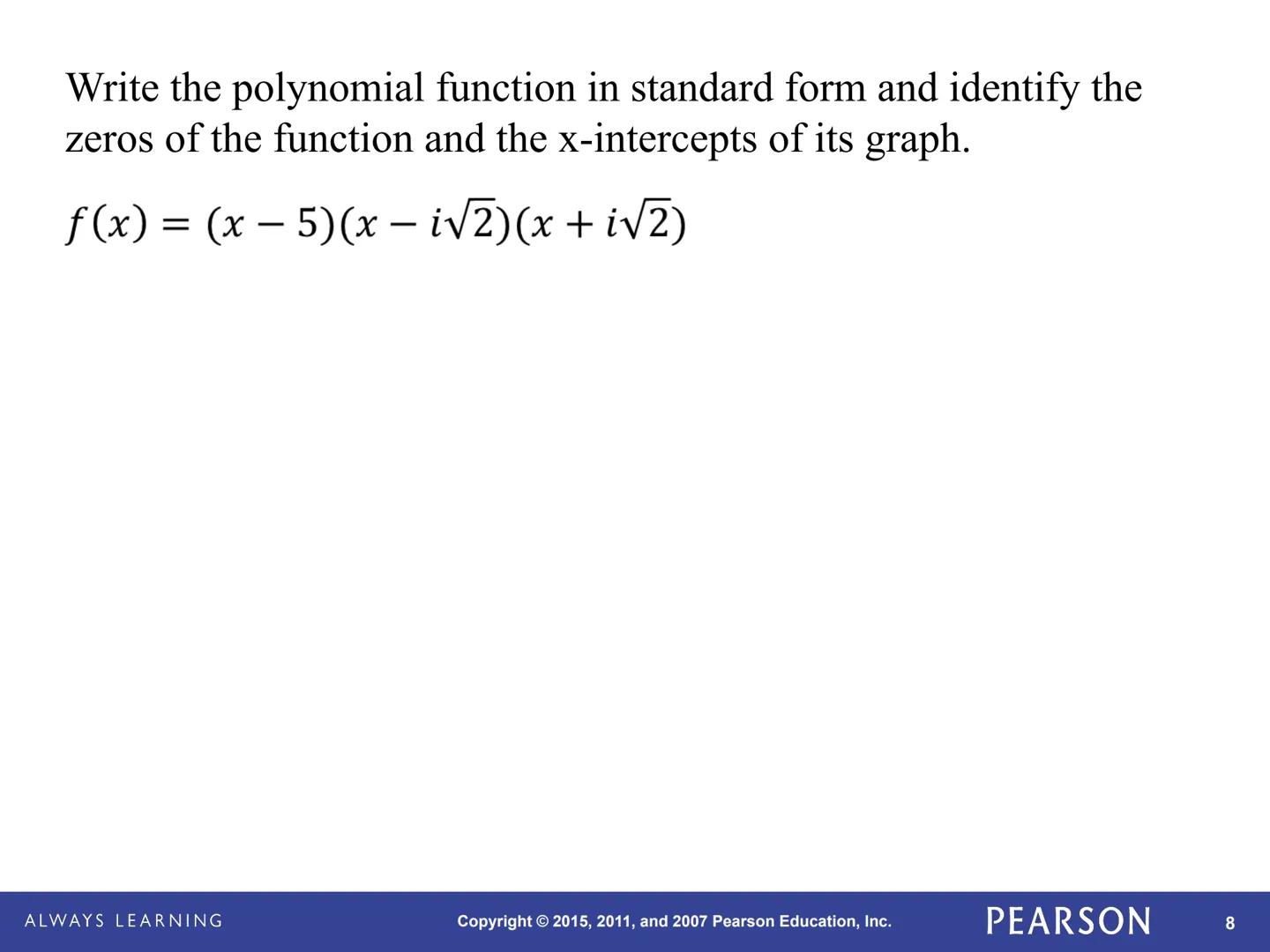 Precalculus
Graphical, Numerical, Algebraic
Ninth Edition

Demana, Waits, Foley, Kennedy

10-3

Complex Zeros and the
Fundamental Theorem of