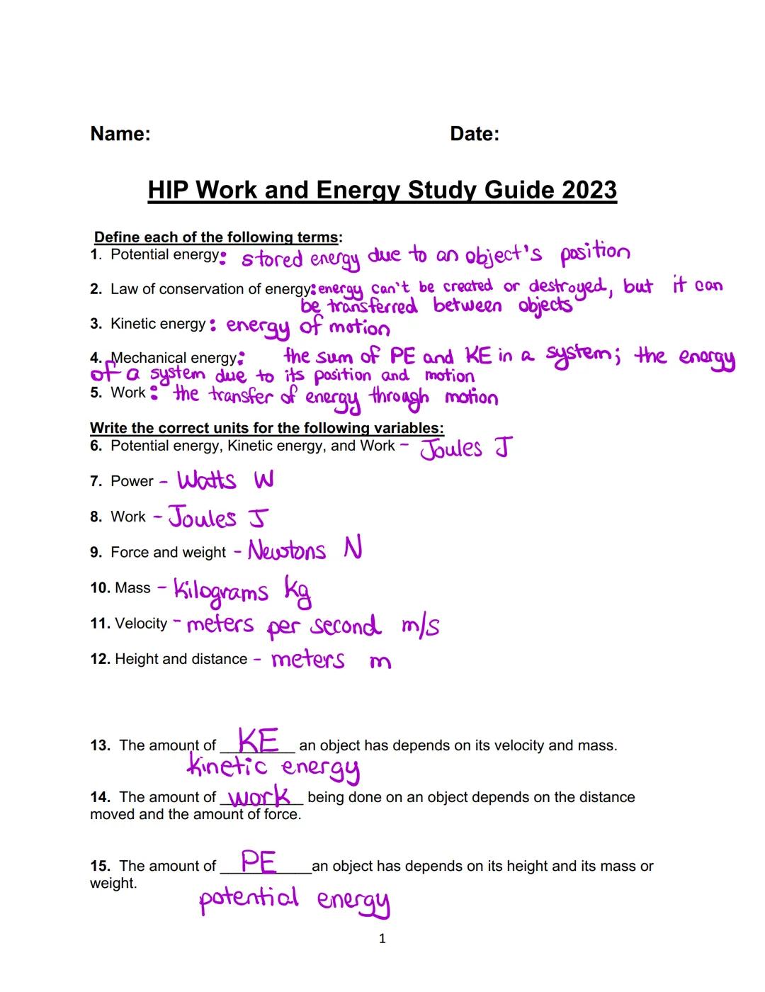 Name:

Date:

HIP Work and Energy Study Guide 2023

Define each of the following terms:
1. Potential energy: stored energy due to an object'