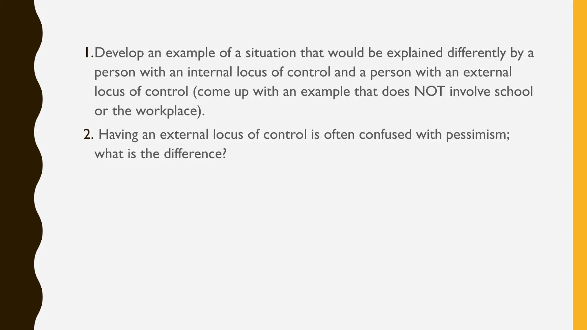 THEORIES OF PERSONALITY: SOCIO-COGNITIVE THEORIES

• social, cognitive and behavioral learning variables interact and
influence personality 