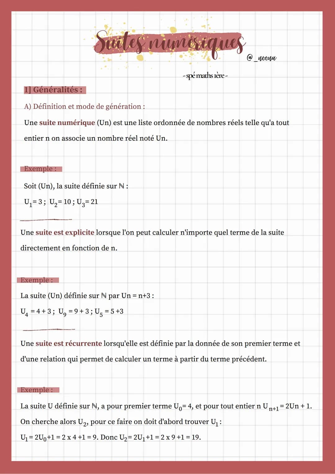 # Suites numeriques

@noona

- spé maths rère-

1] Généralités :

A) Définition et mode de génération :

Une suite numérique (Un) est une li