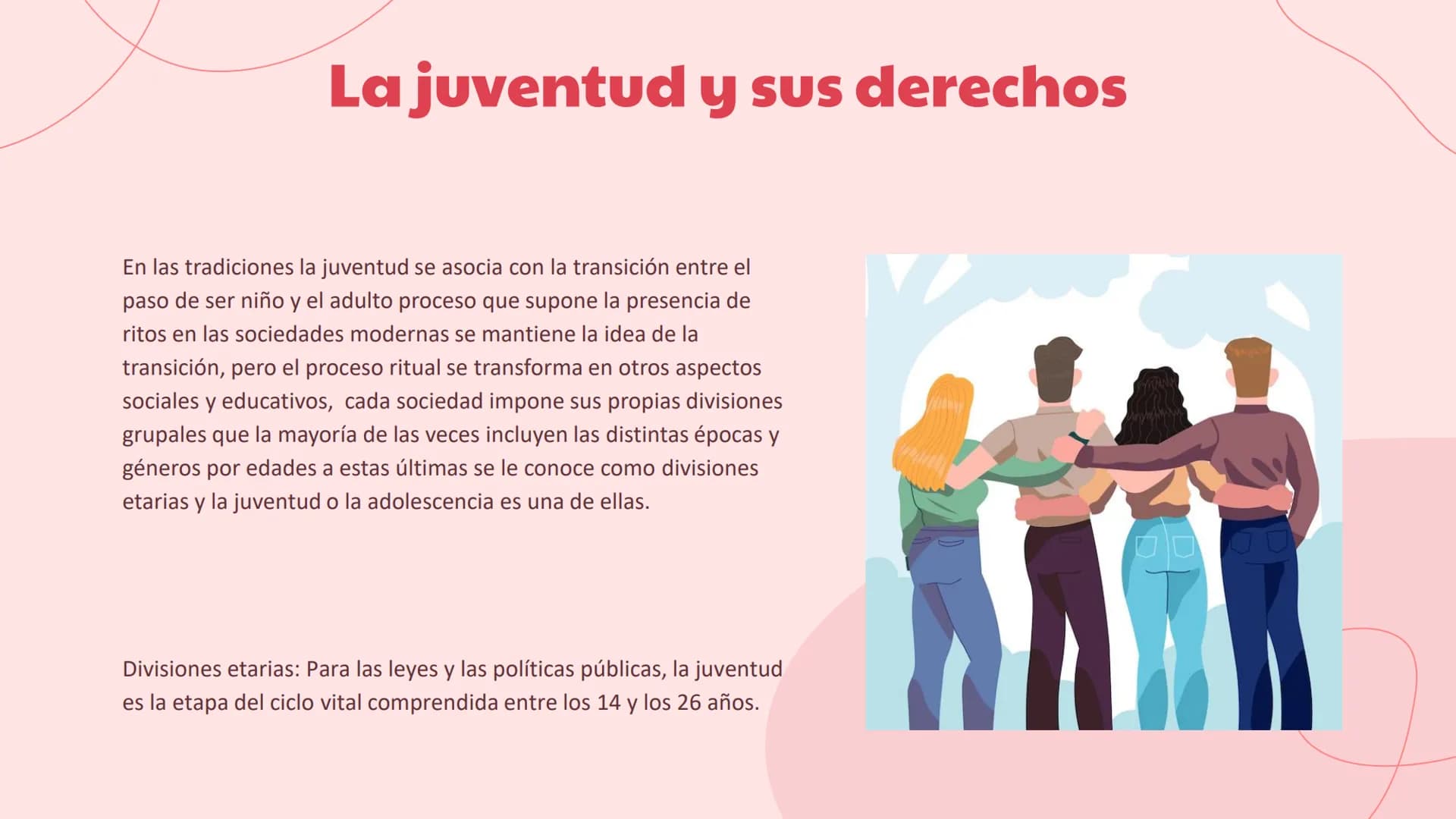# Los derechos de la juventud

Desde los años 80 hasta la actualidad # La juventud y sus derechos

En las tradiciones la juventud se asocia 