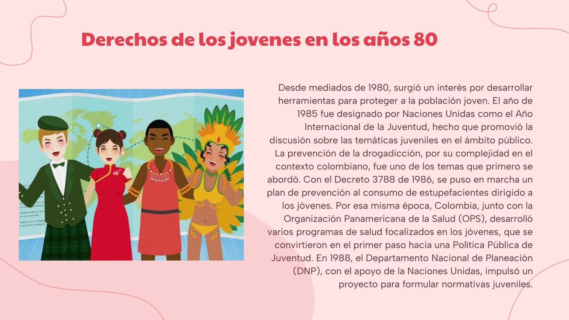 # Los derechos de la juventud

Desde los años 80 hasta la actualidad # La juventud y sus derechos

En las tradiciones la juventud se asocia 