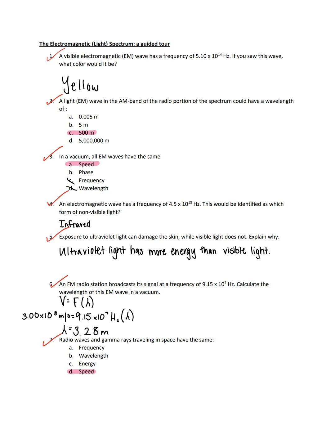# The Electromagnetic (Light) Spectrum: a guided tour

1 A visible electromagnetic (EM) wave has a frequency of 5.10 x $10^{24}$ Hz. If you 