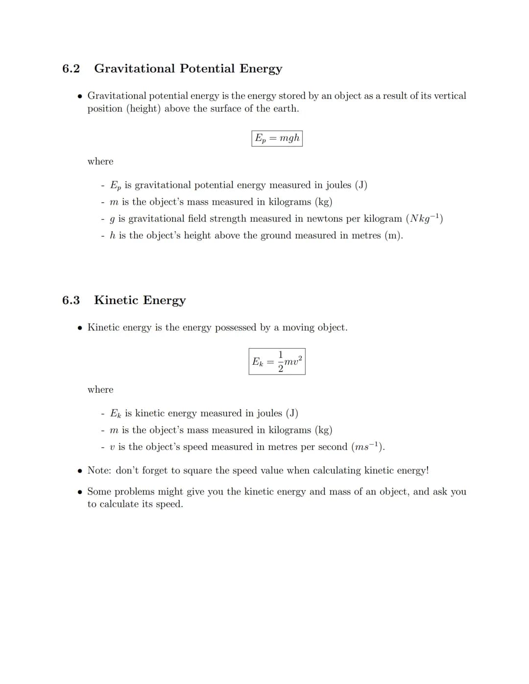 ## 6.2 Gravitational Potential Energy

• Gravitational potential energy is the energy stored by an object as a result of its vertical
positi