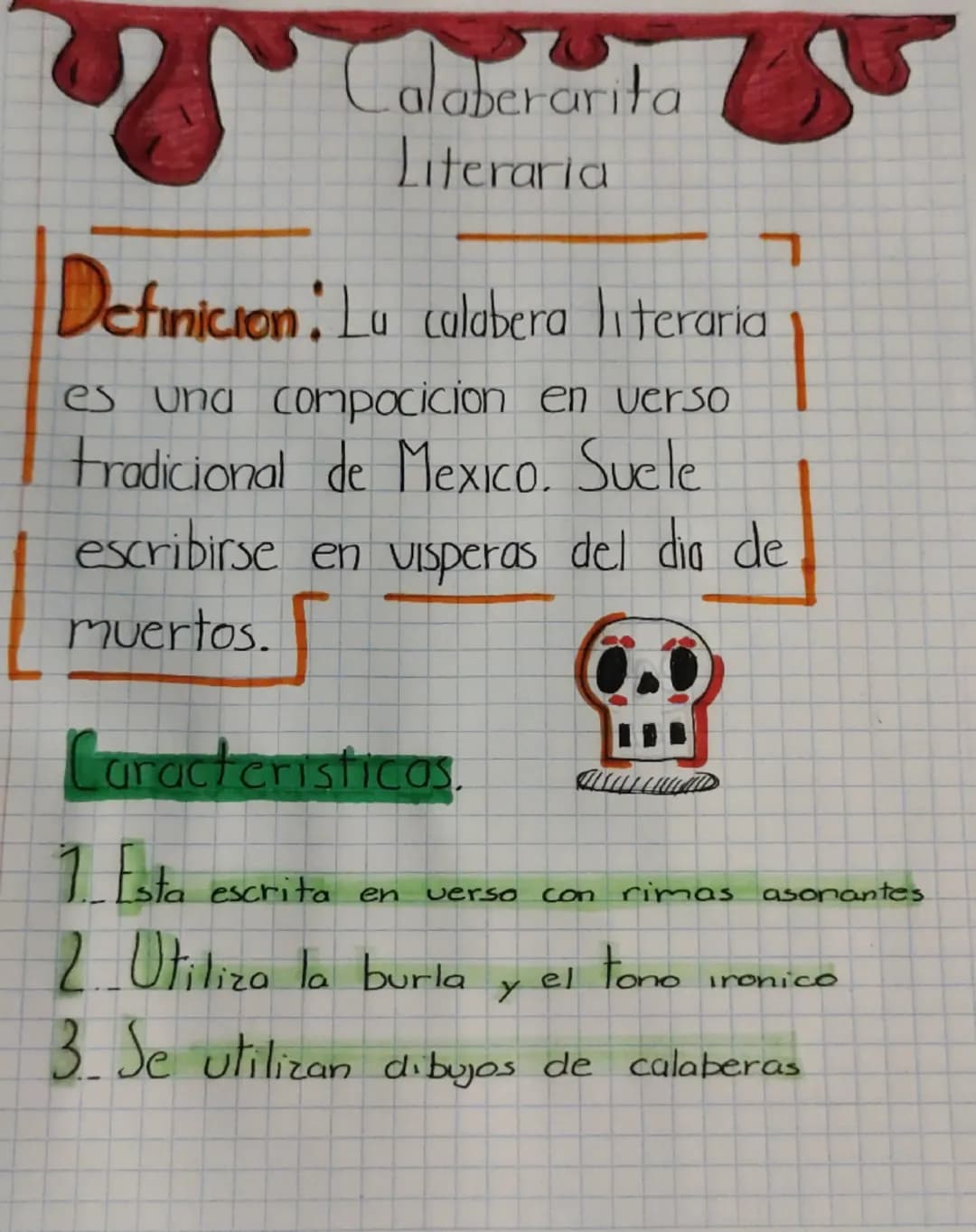 Calaberarita
Literaria
Definicion: La calabera literaria
es una compocicion en verso
tradicional de Mexico. Suele
escribirse en visperas del