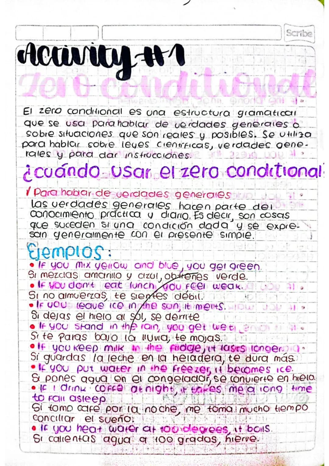 Scribe
# Acavity #1
## Zoro conditional

El zero conditional es una estructura gramatical
que se usa para hablar de verdades generales o
sob