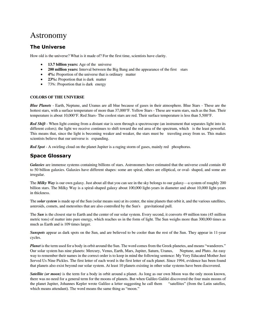 # Astronomy

## The Universe

How old is the universe? What is it made of? For the first time, scientists have clarity.

- 13.7 billion year