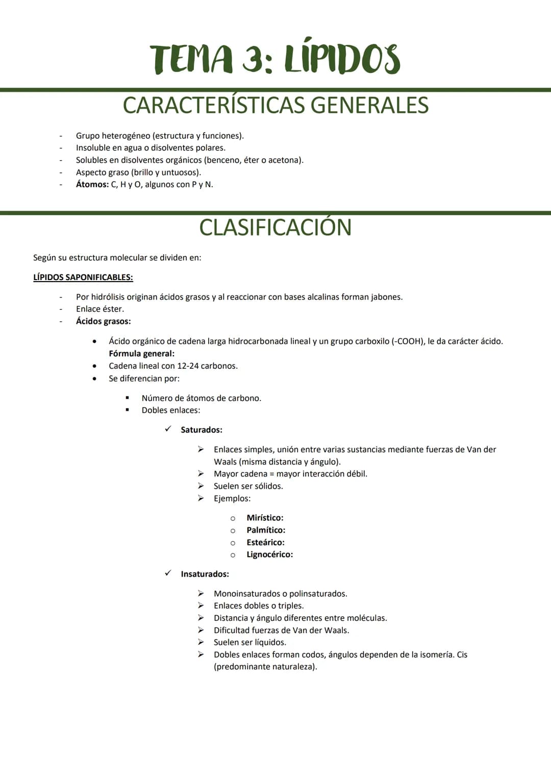 # TEMA 3: LÍPIDOS

## CARACTERÍSTICAS GENERALES

- Grupo heterogéneo (estructura y funciones).
- Insoluble en agua o disolventes polares.
- 