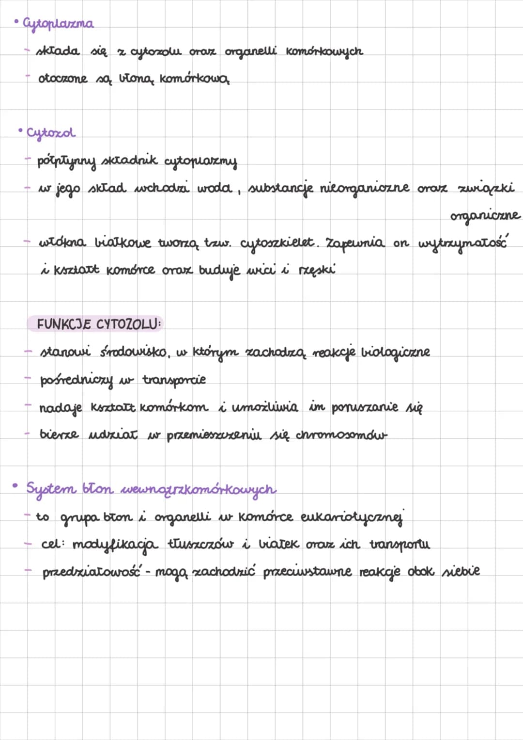 - Cytoplazma

- składa się z cytozolu oraz organelli komórkowych
- otoczone są błoną, komórkowa

- Cytoxol

- półpłynny składnik cytoplazmy

