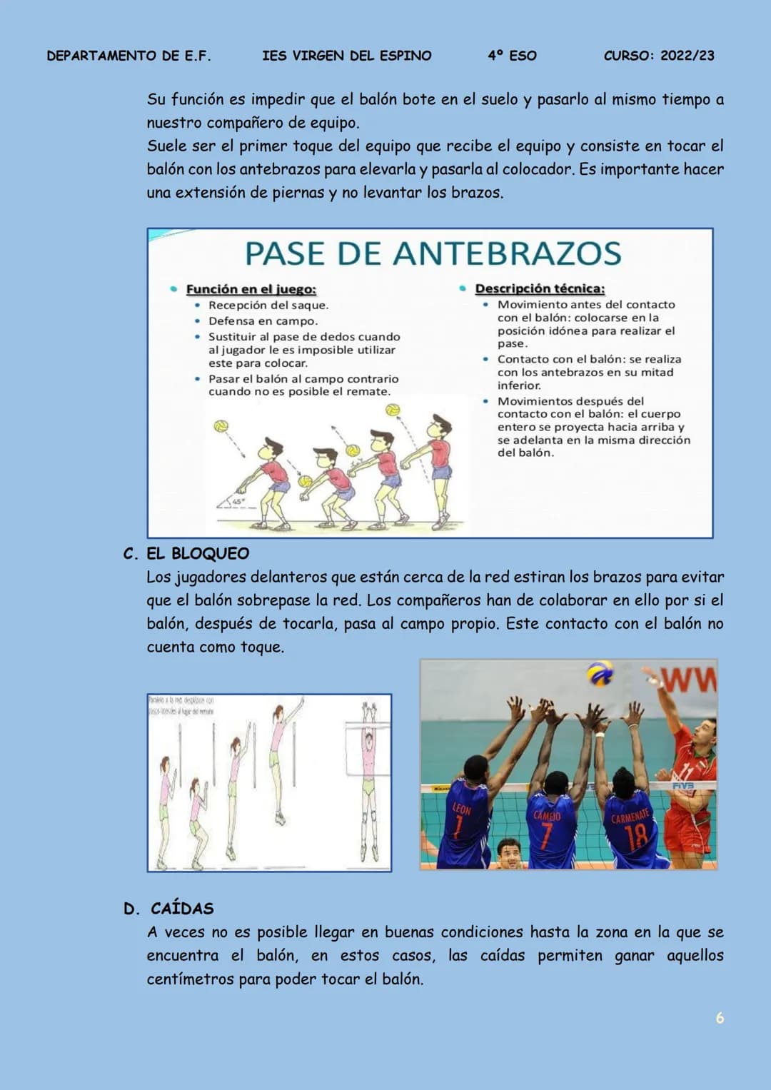 DEPARTAMENTO DE E.F.
IES VIRGEN DEL ESPINO
4º ESO
CURSO: 2022/23
# TEMA 2: EL VOLEIBOL
"Rematando el trimestre II"

13

# 1. ¿DEPORTE?

Part