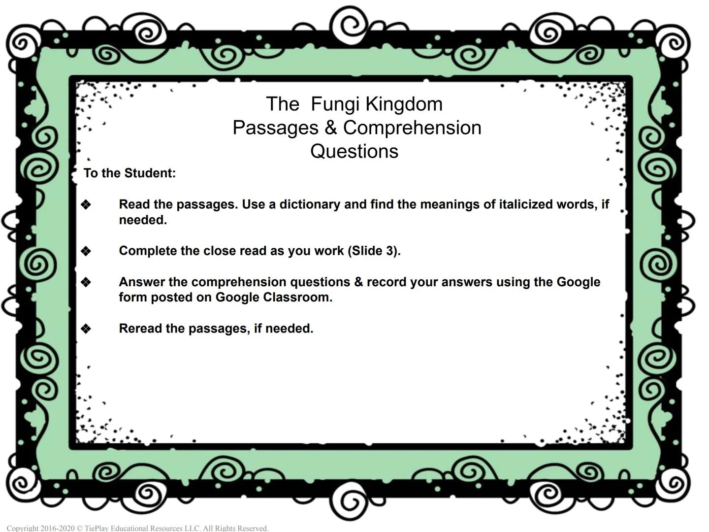 # The Fungi Kingdom

Passages & Comprehension Questions

Fungi Kingdom

Copyright 2016-2020 TiePlay Educational Resources Allerghts Reserved