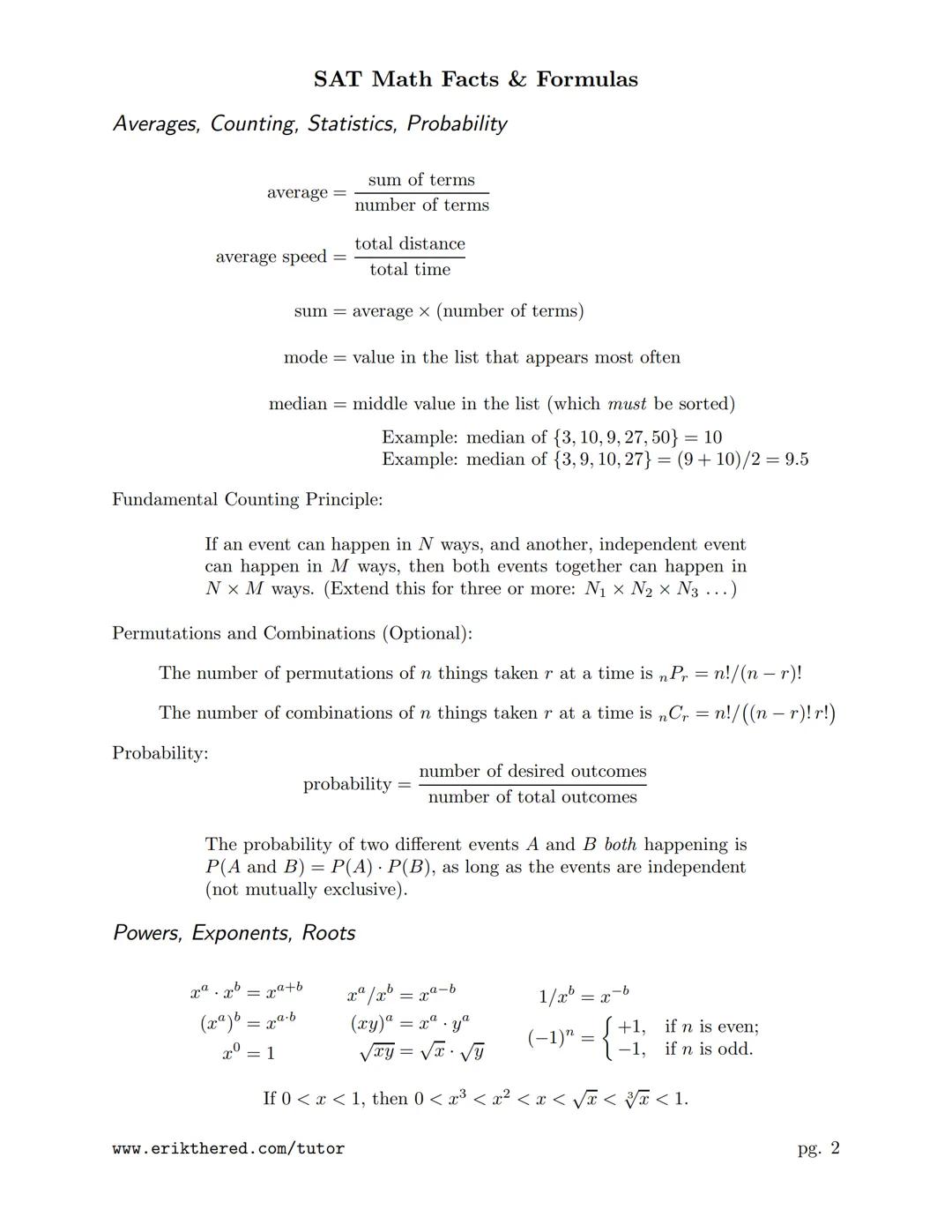 # SAT Math Facts & Formulas

Numbers, Sequences, Factors

Integers:
: -3, -2, -1, 0, 1, 2, 3, ...
Reals:
: integers plus fractions, decimals
