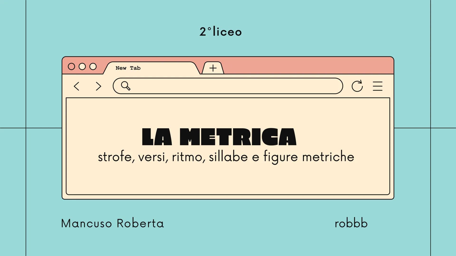 > 
2°liceo
New Tab
+
LA METRICA
strofe, versi, ritmo, sillabe e figure metriche
Mancuso Roberta
robbb # Le strofe

la strofa è un gruppo di 