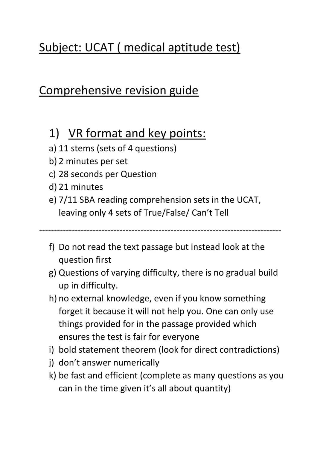 Subject: UCAT (medical aptitude test)

Comprehensive revision guide

1) VR format and key points:
a) 11 stems (sets of 4 questions)
b) 2 min