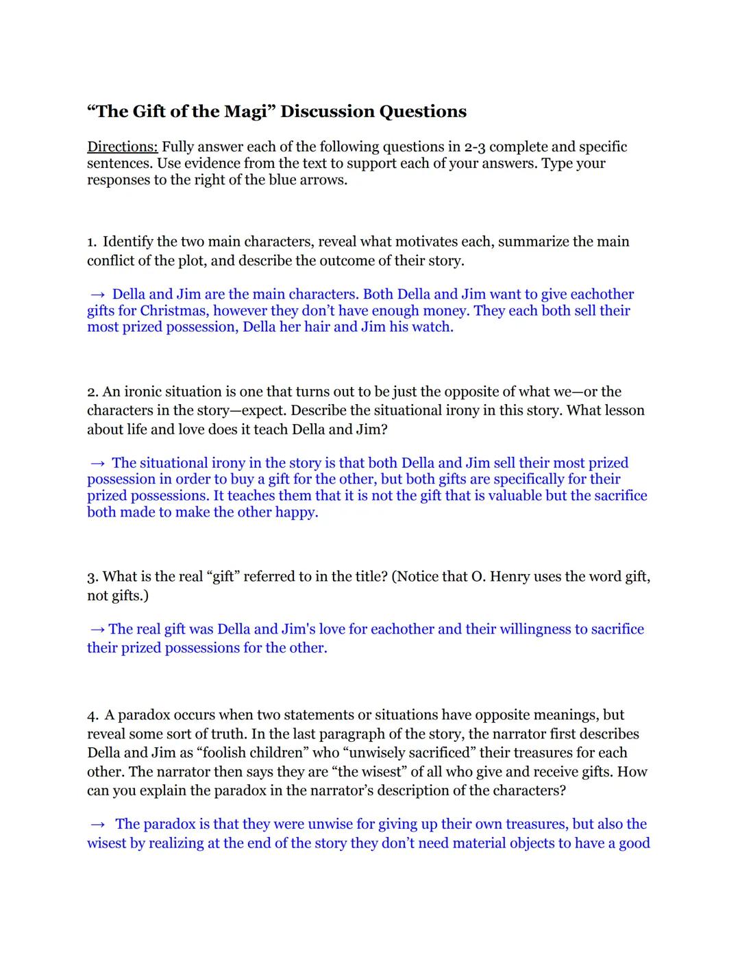 # “The Gift of the Magi” Discussion Questions

Directions: Fully answer each of the following questions in 2-3 complete and specific
sentenc