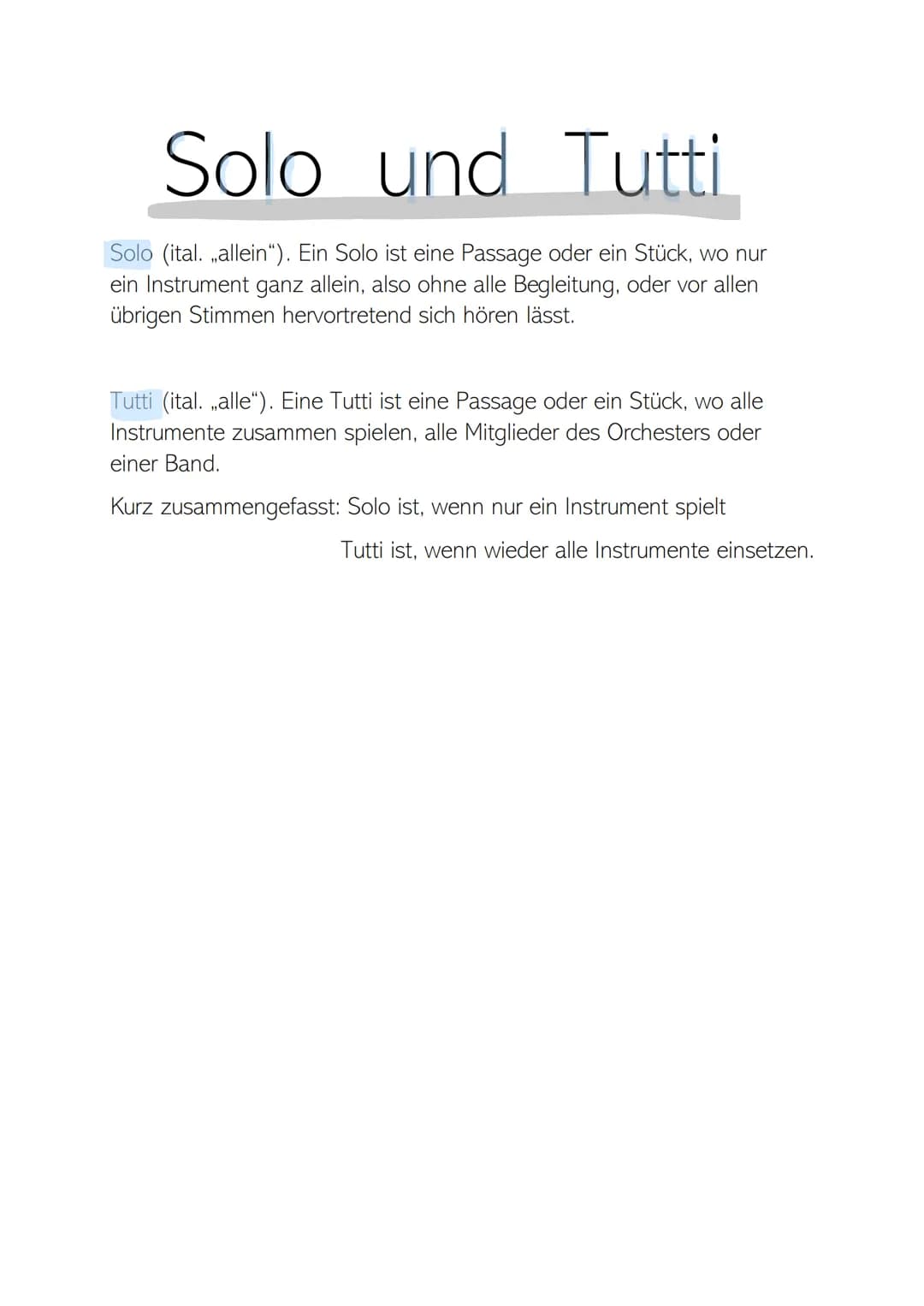 # Solo und Tutti

Solo (ital. „allein"). Ein Solo ist eine Passage oder ein Stück, wo nur
ein Instrument ganz allein, also ohne alle Begleit