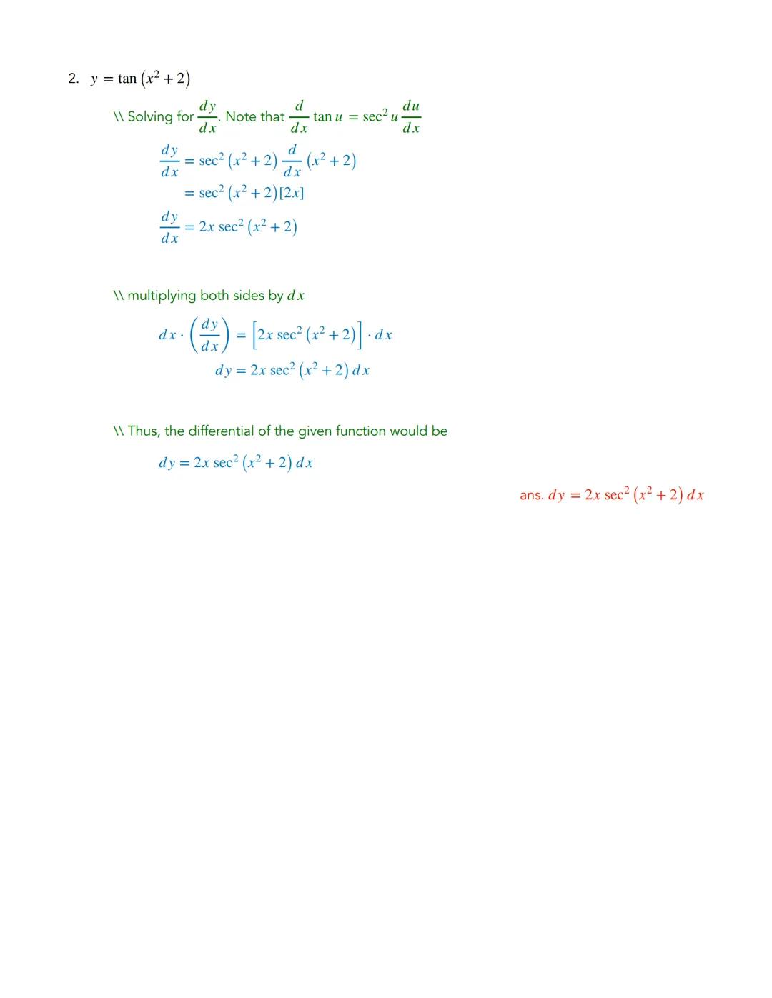 # THE DIFFERENTIAL

The differential of any function is equal to its derivative multiplied by the differential of the
independent variable.
