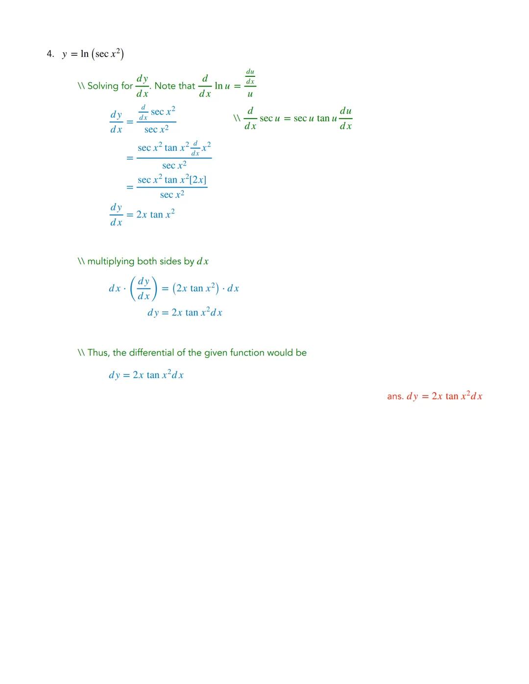 # THE DIFFERENTIAL

The differential of any function is equal to its derivative multiplied by the differential of the
independent variable.

