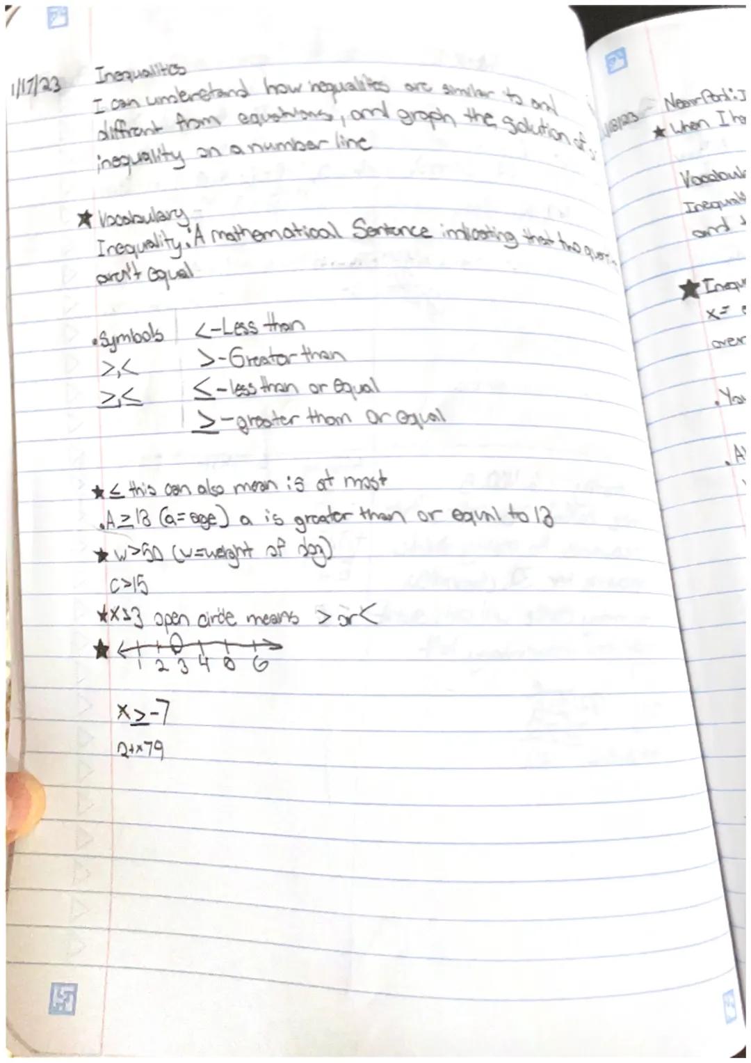 7
1/17/23 Inequalities
I can understand how nequalites are similar to and
diffrent from equations, onl graph the gdhton
inequality on a numb