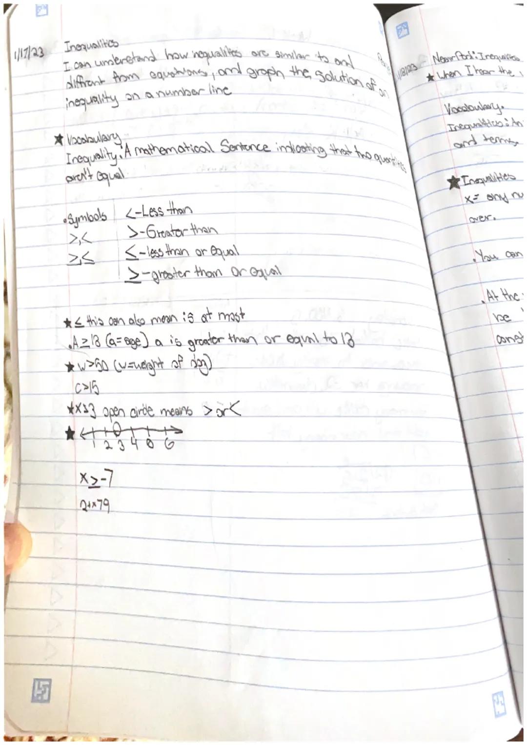 7
1/17/23 Inequalities
I can understand how nequalites are similar to and
diffrent from equations, onl graph the gdhton
inequality on a numb