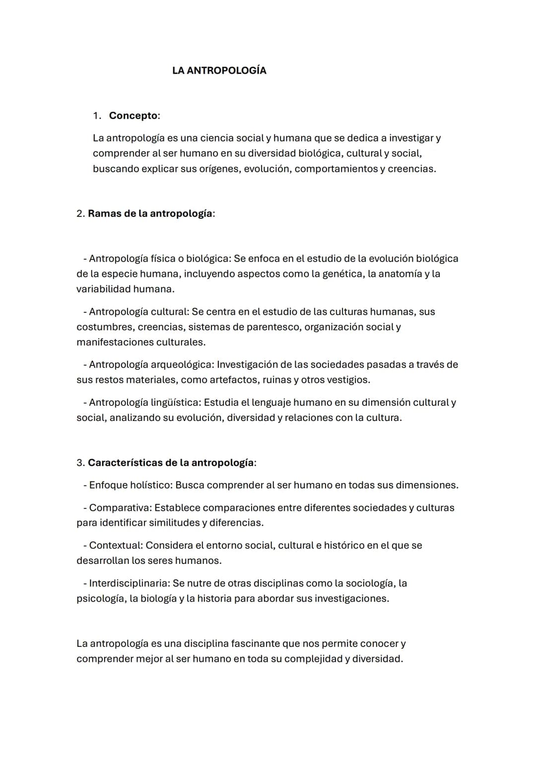 # LA ANTROPOLOGÍA

1. Concepto:

La antropología es una ciencia social y humana que se dedica a investigar y
comprender al ser humano en su 