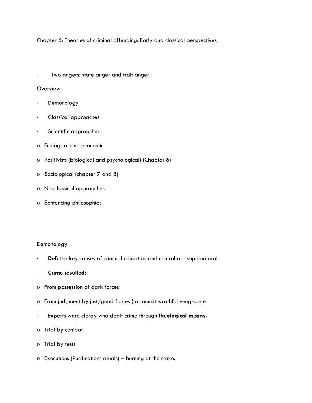 Chapter 5: Theories of criminal offending: Early and classical perspectives

Two angers: state anger and trait anger.

Overview

Demonology

