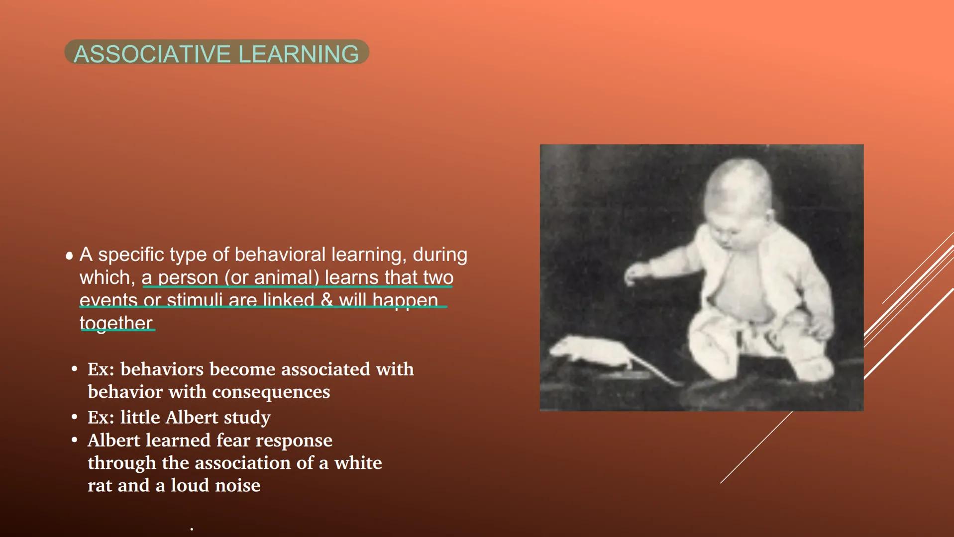 # UNIT 4-BEHAVIORAL LEARNING Behavioral learning

occurs when a behavior or response
changes as a result of experience ASSOCIATIVE LEARNING
