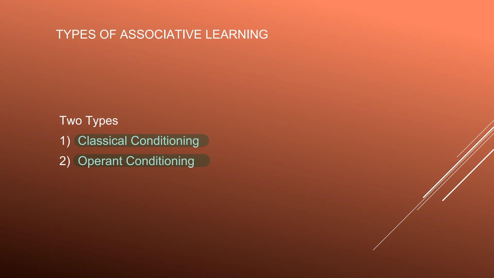 # UNIT 4-BEHAVIORAL LEARNING Behavioral learning

occurs when a behavior or response
changes as a result of experience ASSOCIATIVE LEARNING
