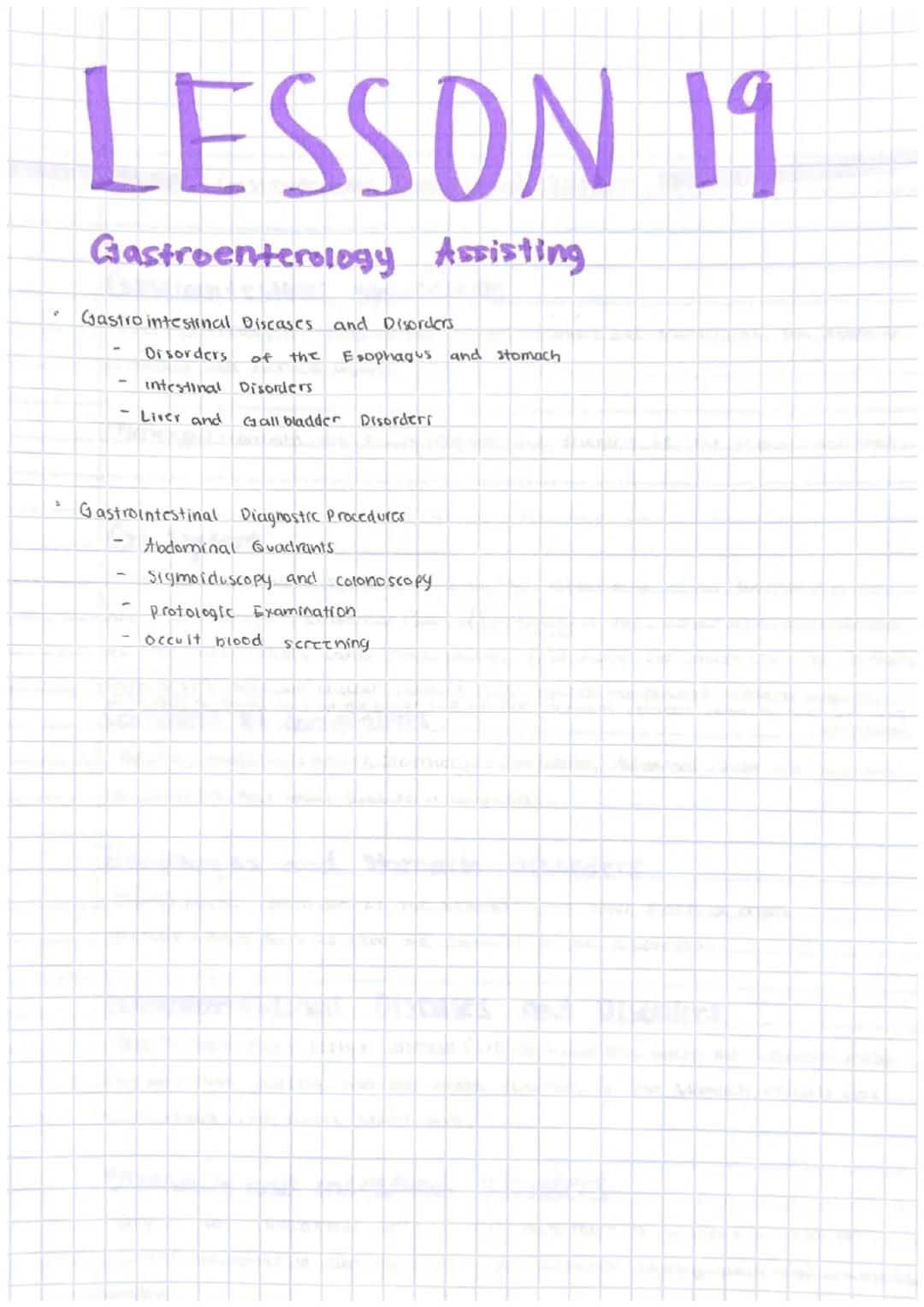 # LESSON 19

Gastroenterology Assisting

- Gastro intestinal Diseases and Disorders.
  - Orsorders
    of the Esophagus and stomach.
  - int
