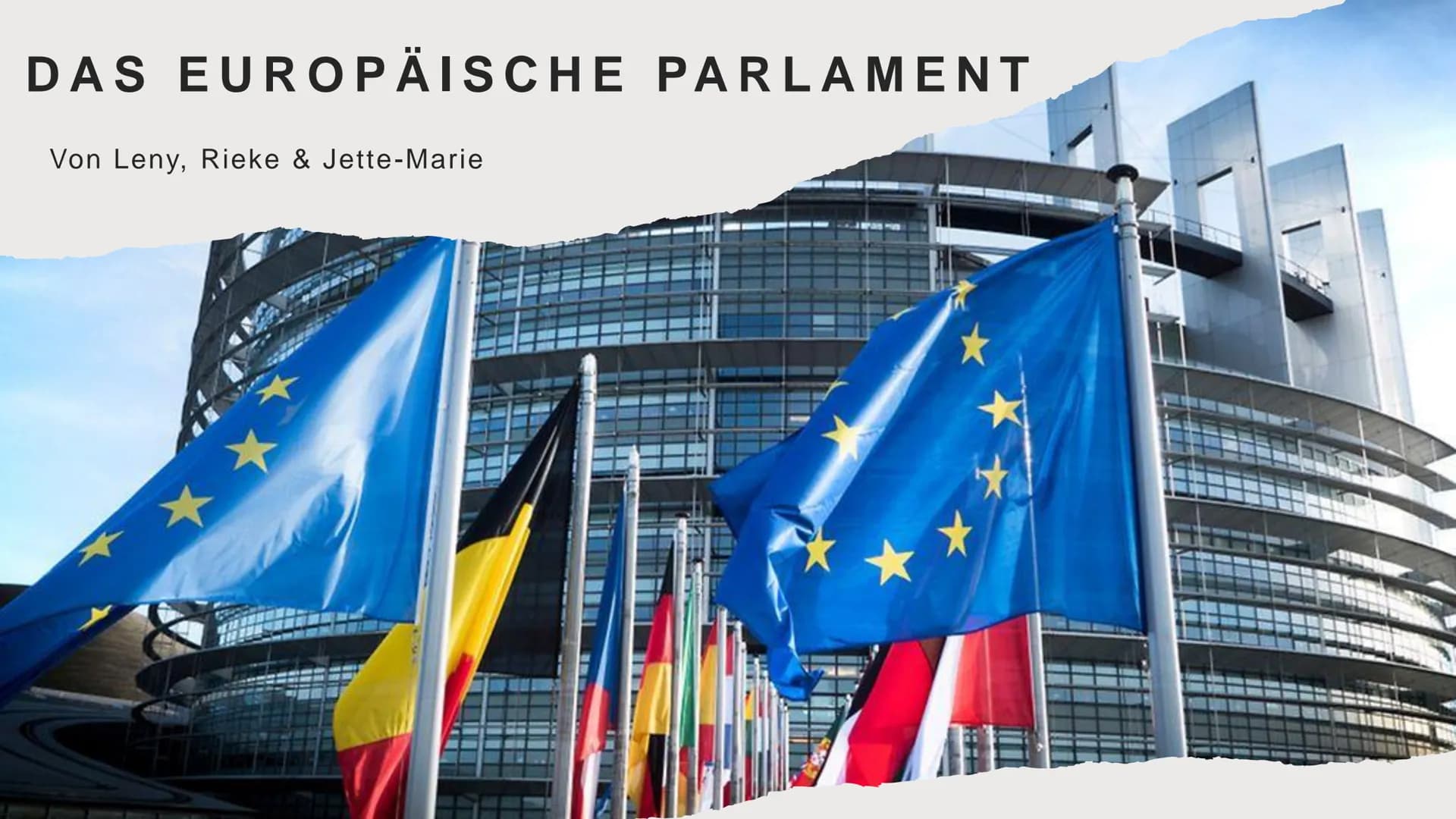 # DAS EUROPÄISCHE PARLAMENT

Von Leny, Rieke & Jette-Marie # GLIEDERUNG

Was ist das Europäische Parlament?
Wahlen
Aufgaben
Ziele
Fraktionen