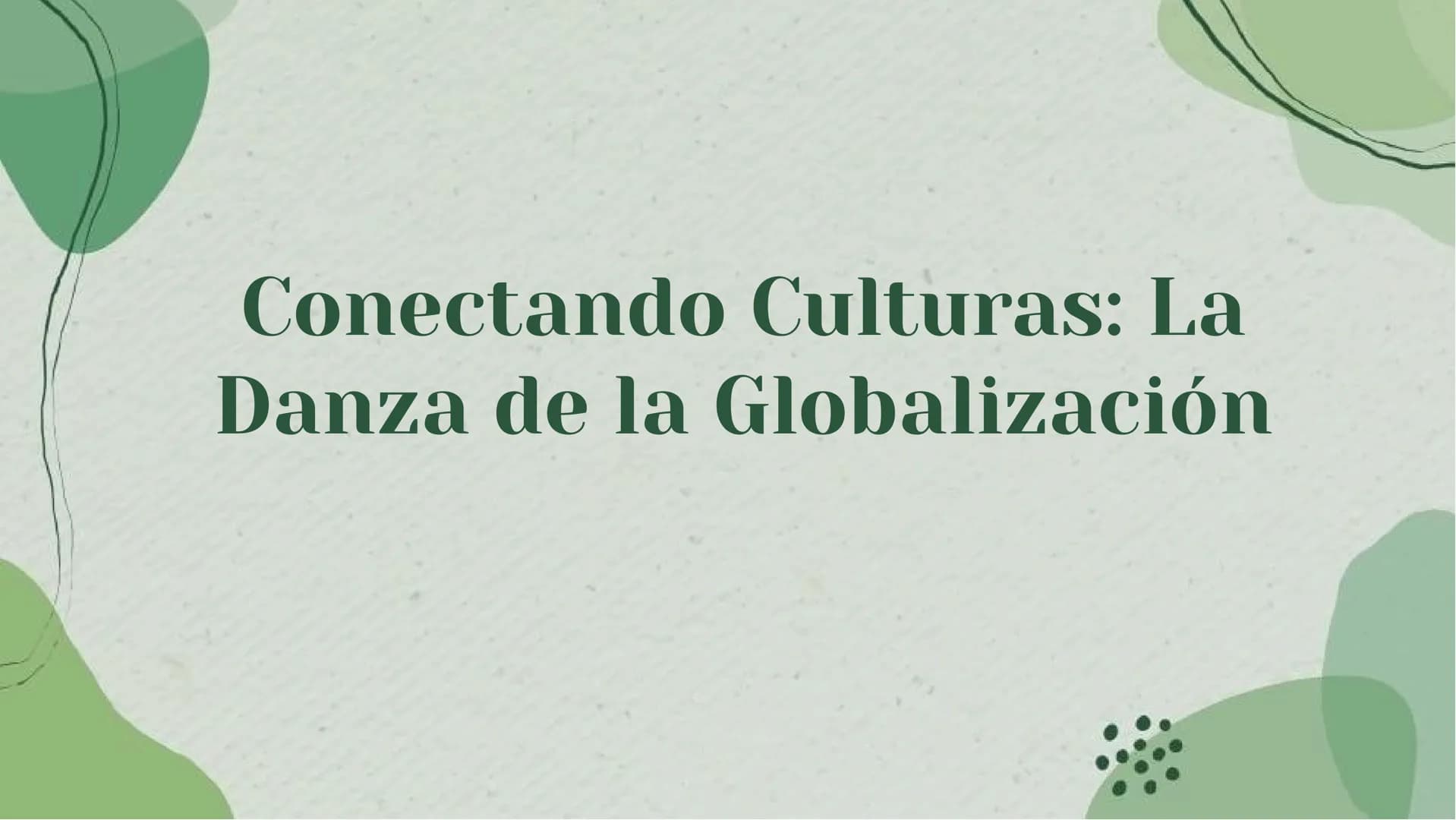 # Conectando Culturas: La
# Danza de la Globalización # Introducción

La danza es un lenguaje universal que une culturas a través del
movimi