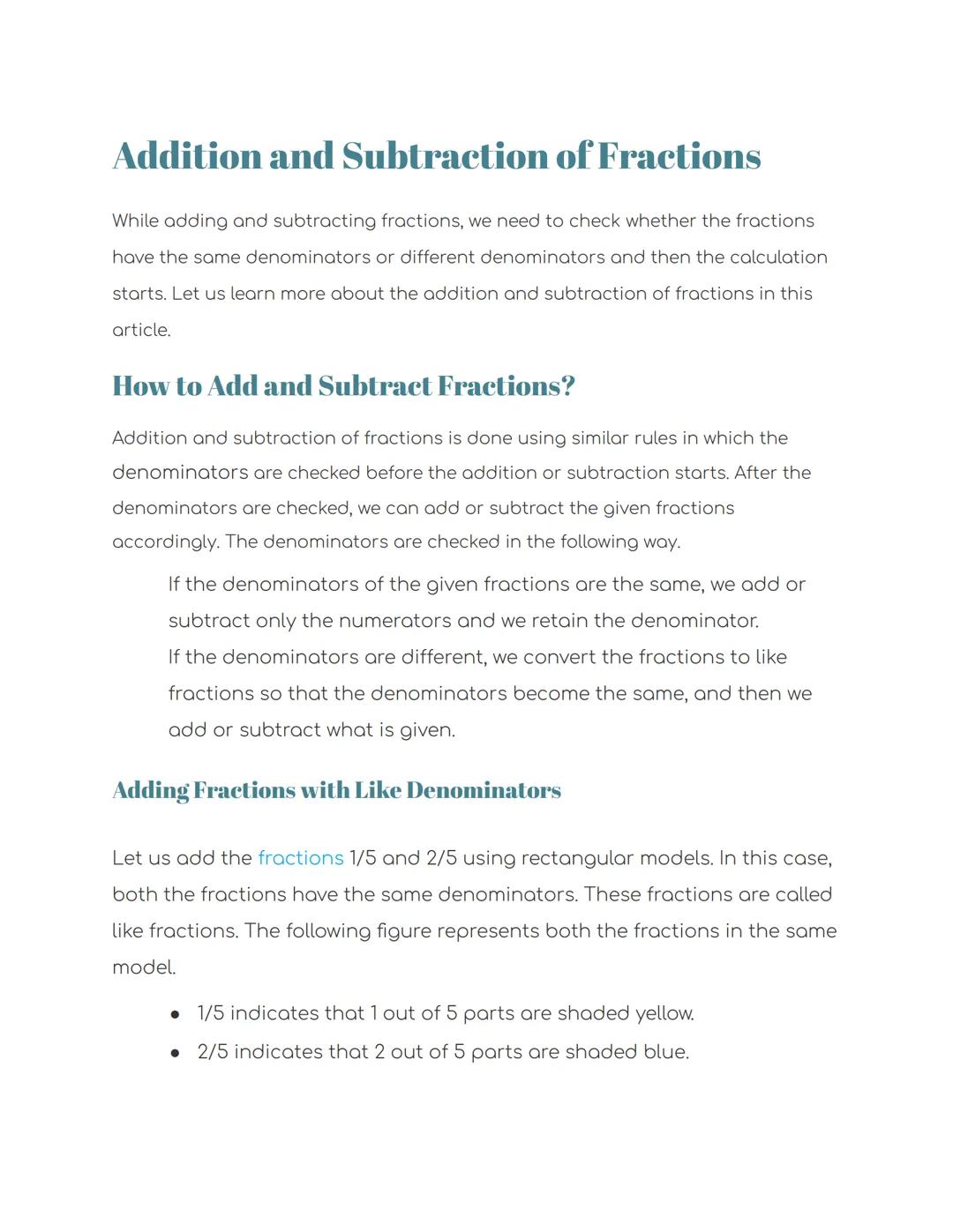 # Addition and Subtraction of Fractions

While adding and subtracting fractions, we need to check whether the fractions
have the same denomi