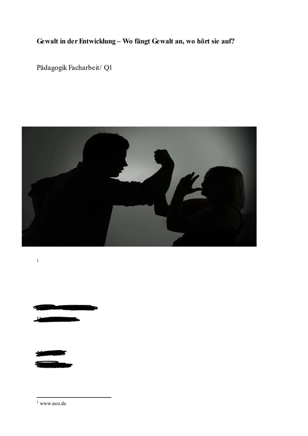 Gewalt in der Entwicklung - Wo fängt Gewalt an, wo hört sie auf?

Pädagogik Facharbeit/Q1

www.noz.de # 1 Einleitung

Vom Mobbing in der Sch