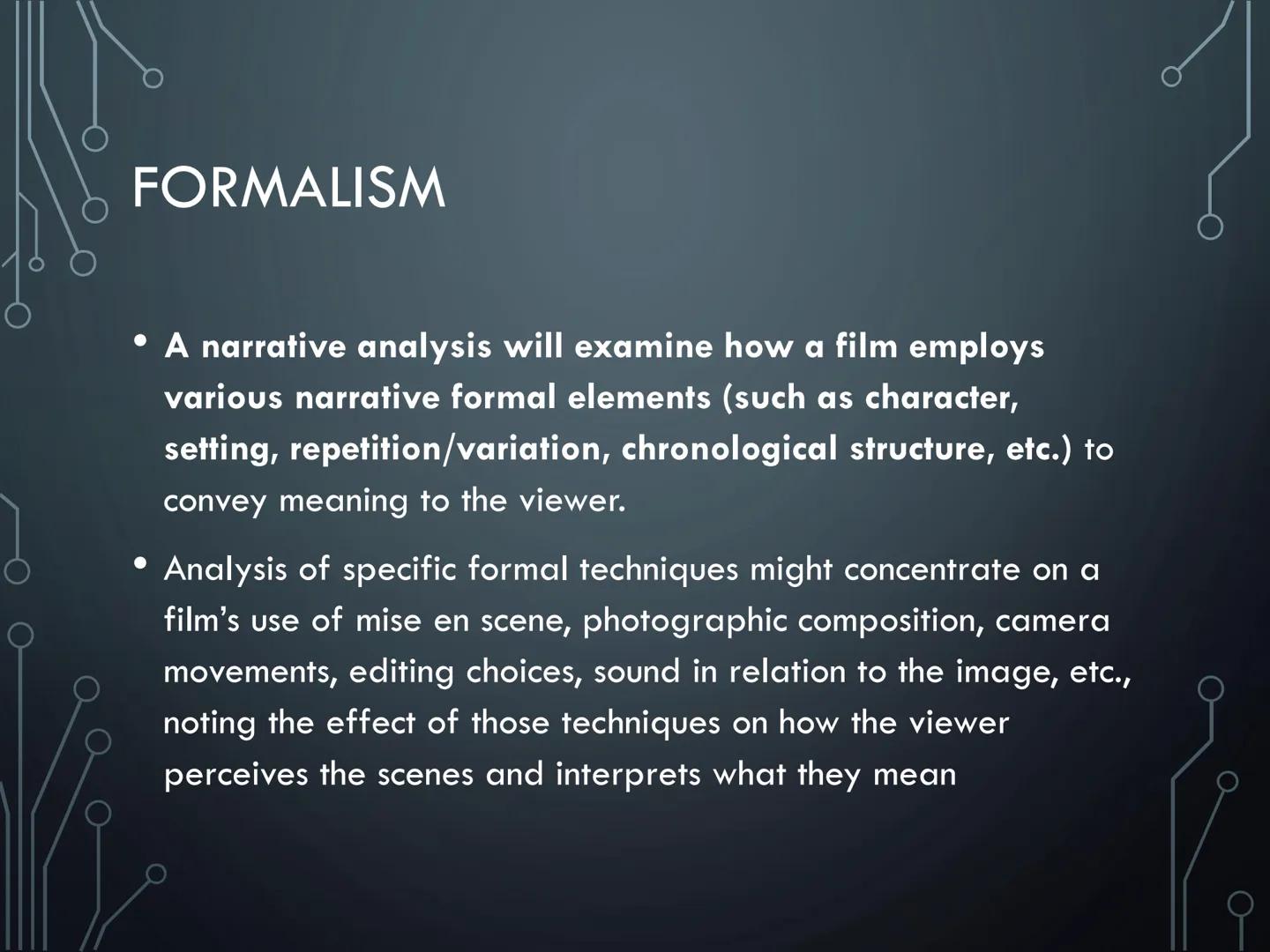 # FILM THEORIES # HISTORY OF FILM THEORY

• As the new art form of the twentieth century, film
immediately and continuously invited theoreti