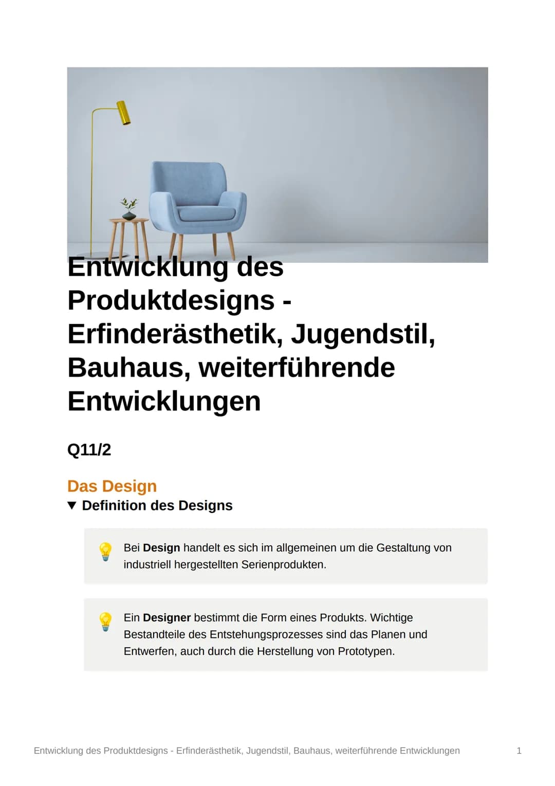 Entwicklung des
Produktdesigns -
Erfinderästhetik, Jugendstil,
Bauhaus, weiterführende
Entwicklungen

Q11/2

Das Design
▾ Definition des Des