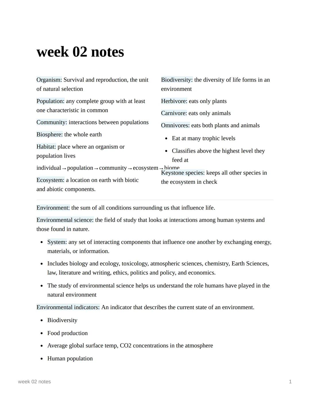 week 02 notes

Organism: Survival and reproduction, the unit
of natural selection

Population: any complete group with at least
one characte